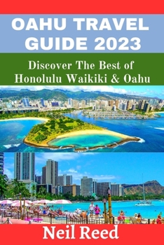 Paperback Oahu Travel Guide 2023: Discover The Best of Honolulu Waikiki & Oahu Book