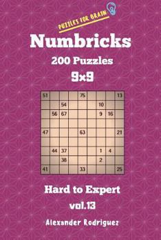 Paperback Puzzles for Brain Numbricks - 200 Hard to Expert Puzzles 9x9 vol. 13 Book