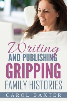 Paperback Writing and Publishing Gripping Family Histories Book