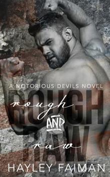 Rough and Raw - Book #2 of the Notorious Devils MC