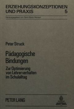 Paperback Paedagogische Bindungen: Zur Optimierung Von Lehrerverhalten Im Schulalltag [German] Book
