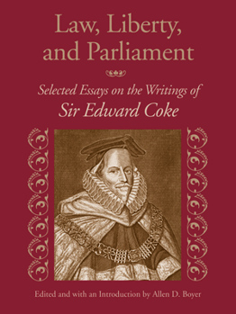 Paperback Law, Liberty, and Parliament: Selected Essays on the Writings of Sir Edward Coke Book