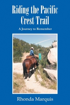 Paperback Riding the Pacific Crest Trail: A Journey to Remember Book
