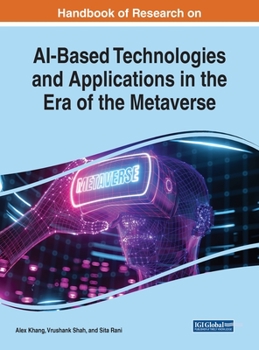 Hardcover Handbook of Research on AI-Based Technologies and Applications in the Era of the Metaverse Book
