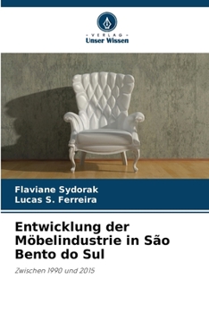 Entwicklung der Möbelindustrie in São Bento do Sul (German Edition)