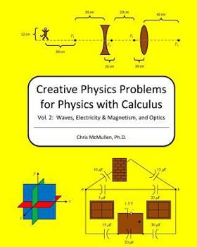 Creative Physics Problems for Physics with Calculus: Mechanics