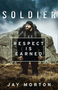 Hardcover Soldier: Respect Is Earned Book