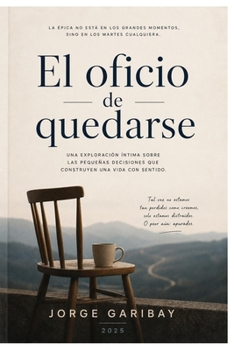 Paperback El oficio de quedarse (Spanish Edition) [Spanish] Book