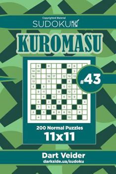Paperback Sudoku Kuromasu - 200 Normal Puzzles 11x11 (Volume 43) Book
