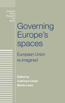 Hardcover Governing Europe's Spaces: European Union Re-Imagined Book