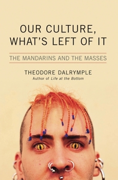 Our Culture, What's Left of It: The Mandarins and the Masses