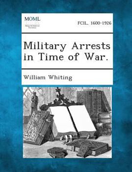 Paperback Military Arrests in Time of War. Book