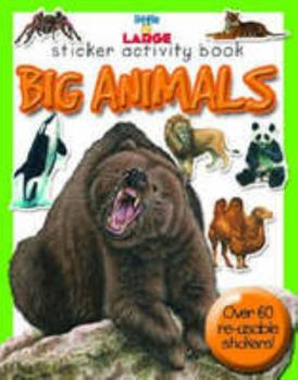Paperback Big Animals (Little and Large Sticker Activity Books) Book