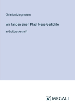 Paperback Wir fanden einen Pfad; Neue Gedichte: in Großdruckschrift [German] Book