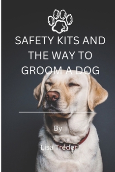 Paperback Safety Kits and the Way to Groom a Dog Book