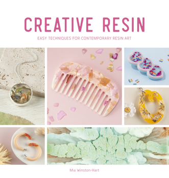 Paperback Creative Resin: Easy Techniques for Contemporary Resin Art Book
