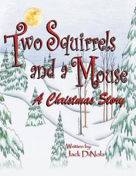 Paperback Two Squirrels and a Mouse: A Christmas Story Book
