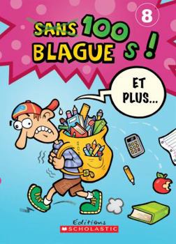 Paperback 100 Blagues! Et Plus... N? 8 [French] Book