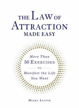 Paperback The Law of Attraction Made Easy: More Than 50 Exercises to Manifest the Life You Want Book