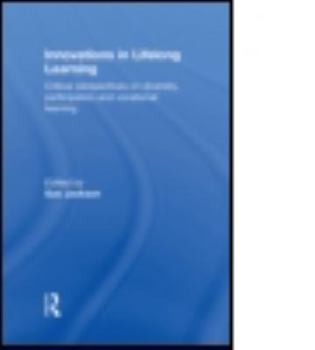 Hardcover Innovations in Lifelong Learning: Critical Perspectives on Diversity, Participation and Vocational Learning Book