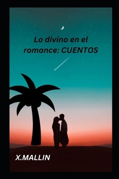 Paperback Lo divino en el romance: Cuentos [Spanish] Book