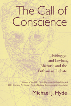 Paperback The Call of Conscience: Heidegger and Levinas, Rhetoric and the Euthanasia Debate Book