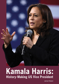 Hardcover Kamala Harris: History-Making Us Vice President Book