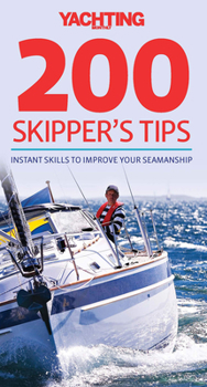 Paperback 200 Skipper's Tips: Instant Skills to Improve Your Seamanship Book