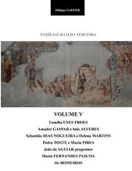 Paperback Familias da Ilha Terceira - Volume V: Volume V [Portuguese] Book