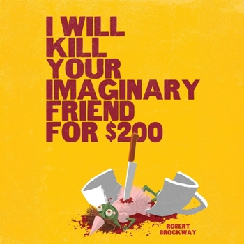 Audio CD I Will Kill Your Imaginary Friend for $200 Book