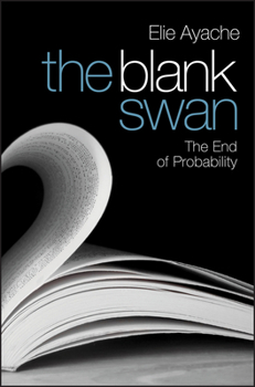 Hardcover The Blank Swan: The End of Probability Book