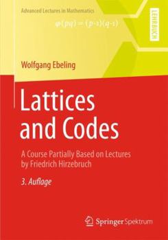 Paperback Lattices and Codes: A Course Partially Based on Lectures by Friedrich Hirzebruch Book