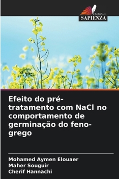 Efeito do pré-tratamento com NaCl no comportamento de germinação do feno-grego (Portuguese Edition)