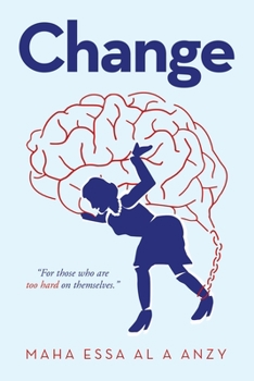 Paperback Change: "For Those Who Are Too Hard on Themselves." Book