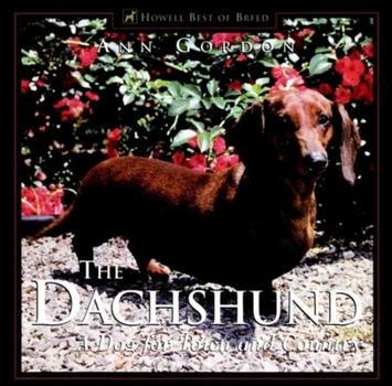 Hardcover The Dachshund: A Dog for Town and Country Book