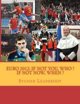 Paperback Euro 2012: If not you who, if not now when [Spanish] Book