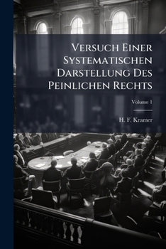 Paperback Versuch Einer Systematischen Darstellung Des Peinlichen Rechts; Volume 1 [German] Book