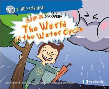 Hardcover World of the Water Cycle, The: Super Mi Discovery Book