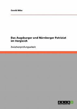 Paperback Das Augsburger und Nürnberger Patriziat im Vergleich [German] Book