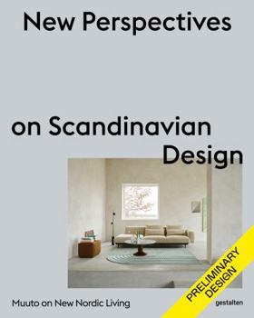 New Perspectives on Scandinavian Design : Muuto on New Nordic Living