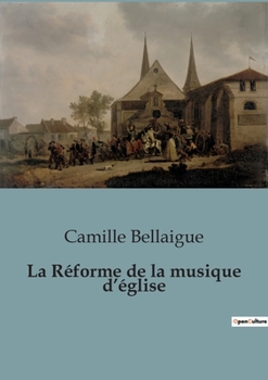 Paperback La Réforme de la musique d'église [French] Book