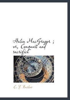 Helen MacGregor; or, Conquest and Sacrifice