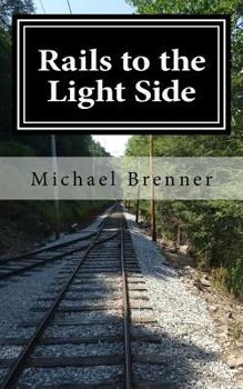 Paperback Rails to the Light Side: Ghostly Happenings at a Trolley Museum Book