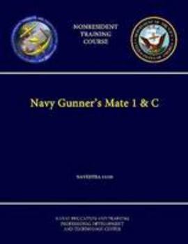 Navy Gunner's Mate 1 & C - NAVEDTRA 14110 - (Nonresident Training Course)