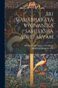 Paperback Sri Mahabharata Vygnanika Sameeksha Adhiparvam [Telugu] Book