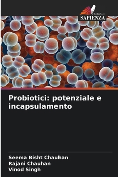 Probiotici: potenziale e incapsulamento