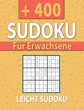 Paperback SUDOKU Für ERWACHSENE - 400 SUDOKU - leicht SUDOKU: Sudoku Rätselheft - Sudoku Erwachsene - Geschenk für Erwachsene - +400 Rätsel - LEICHT [German] Book