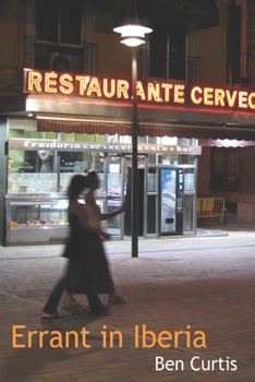 Paperback Errant in Iberia: Journeys through a new life in Spain Book