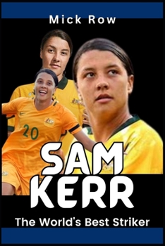 Paperback Sam Kerr: The World's Best Striker [Large Print] Book