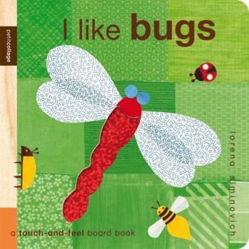 Board book I Like Bugs: Petit Collage Book